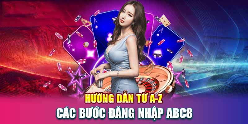 Cách đăng nhập nhanh tài khoản ABC8