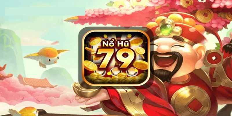 Nổ Hũ 79 - Sảnh Game Slots Đình Đám Uy Tín Nhất Tại Abc8